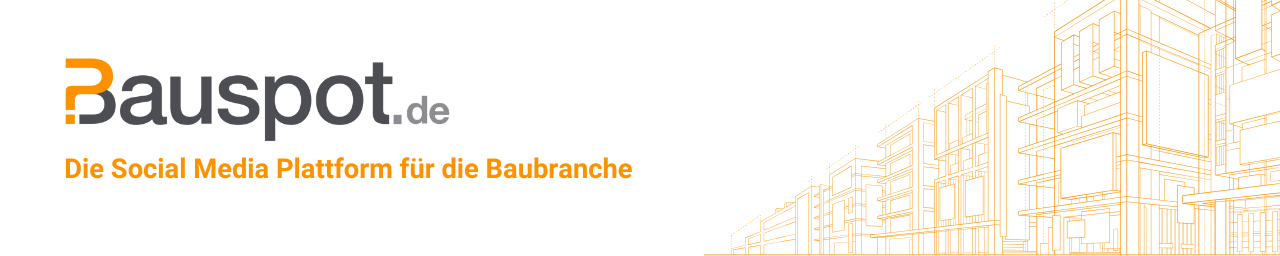 Bauspot.de - Die Social Media Plattform für die Baubranche